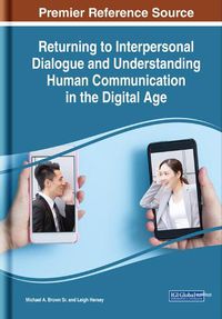 Cover image for Returning to Interpersonal Dialogue and Understanding Human Communication in the Digital Age