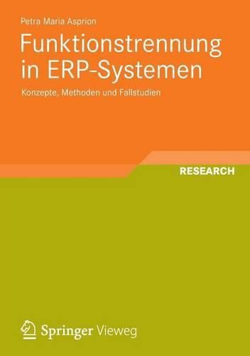 Cover image for Funktionstrennung in ERP-Systemen: Konzepte, Methoden und Fallstudien