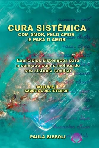 Cover image for Cura Sistemica Com Amor, Pelo Amor E Para O Amor