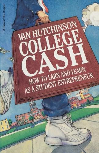 Cover image for College Cash: How to Earn and Learn as a Student Entrepreneur