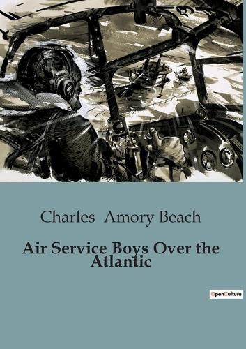 Air Service Boys Over the Atlantic