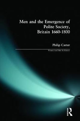 Cover image for Men and the Emergence of Polite Society, Britain 1660-1800