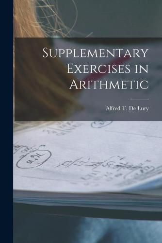 Cover image for Supplementary Exercises in Arithmetic [microform]