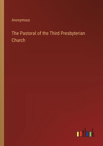 The Pastoral of the Third Presbyterian Church