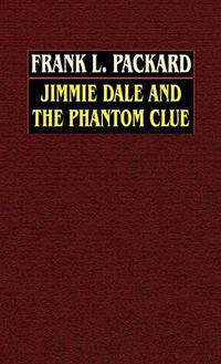 Cover image for Jimmie Dale and the Phantom Clue