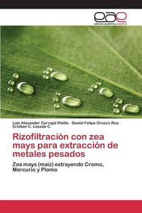 Cover image for Rizofiltracion con zea mays para extraccion de metales pesados