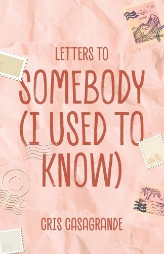 Cover image for Letters To Somebody (I Used To Know)