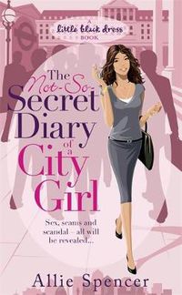 Cover image for The Not-So-Secret Diary of a City Girl