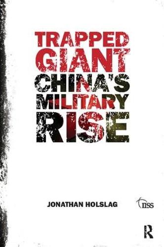 Trapped Giant: China's Military Rise