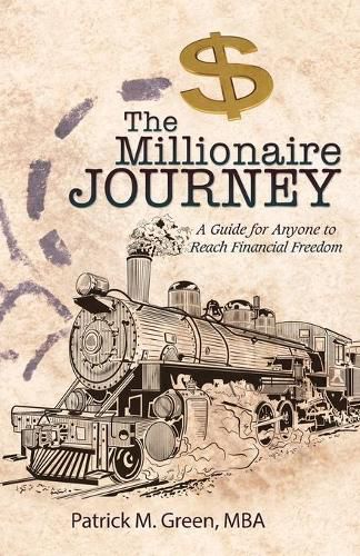 Cover image for The Millionaire Journey: A Guide for Anyone to Reach Financial Freedom