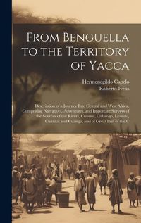 Cover image for From Benguella to the Territory of Yacca