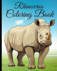 Cover image for Rhinoceros Coloring Book