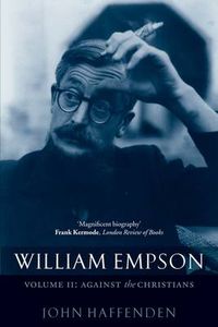 Cover image for William Empson, Volume II: Against the Christians