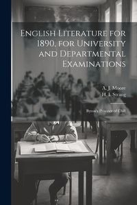 Cover image for English Literature for 1890, for University and Departmental Examinations