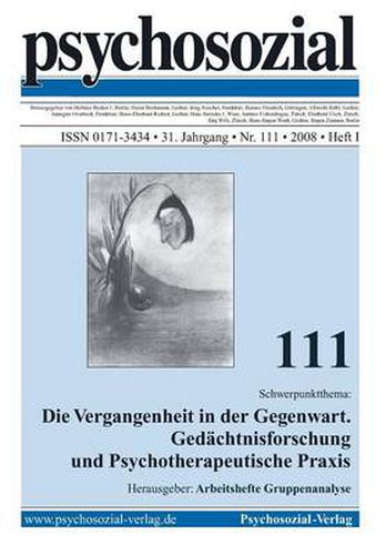 Cover image for psychosozial 111: Die Vergangenheit in der Gegenwart. Gedachtnisforschung und Psychotherapeutische Praxis