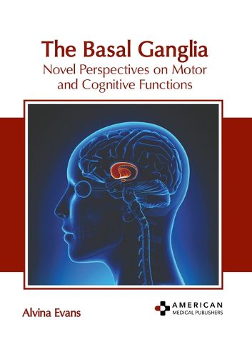 Cover image for The Basal Ganglia: Novel Perspectives on Motor and Cognitive Functions