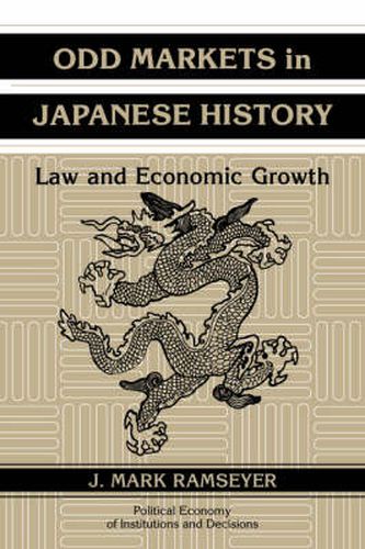 Cover image for Odd Markets in Japanese History: Law and Economic Growth