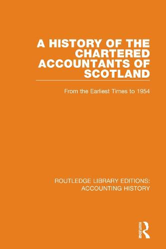 Cover image for A History of the Chartered Accountants of Scotland: From the Earliest Times to 1954