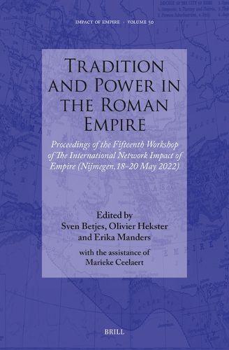 Tradition and Power in the Roman Empire