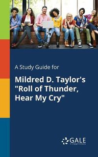 Cover image for A Study Guide for Mildred D. Taylor's Roll of Thunder, Hear My Cry