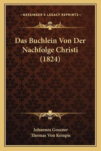 Das Buchlein Von Der Nachfolge Christi (1824)