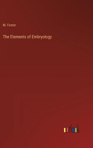 Cover image for The Elements of Embryology