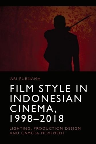 Cover image for Film Style in Indonesian Cinema, 1998-2018