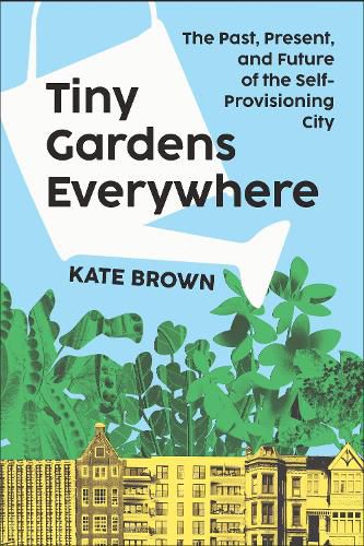 Cover image for Tiny Gardens Everywhere