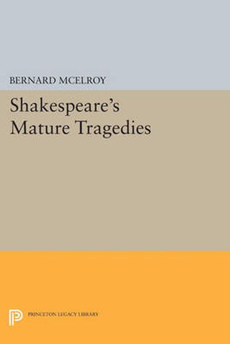 Cover image for Shakespeare's Mature Tragedies