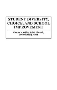 Cover image for Student Diversity, Choice, and School Improvement