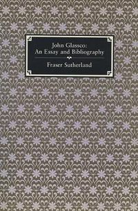 Cover image for John Glassco: An Essay and Bibliography