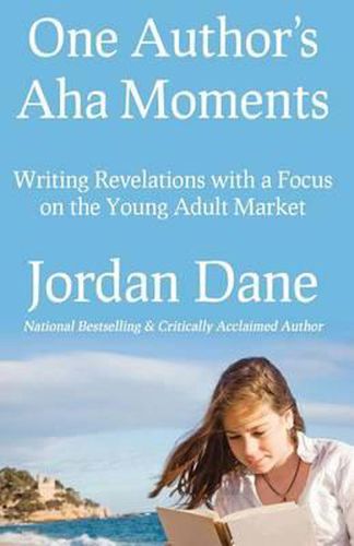 Cover image for One Author's AHA Moments: Writing Revelations with a Focus on the Young Adult Market