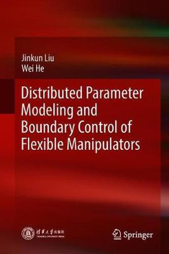 Cover image for Distributed Parameter Modeling and Boundary Control of Flexible Manipulators