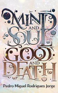 Cover image for Mind and Soul, Good and Death