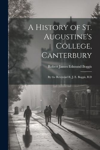 A History of St. Augustine's College, Canterbury