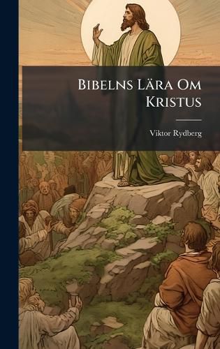 Cover image for Bibelns Laera Om Kristus