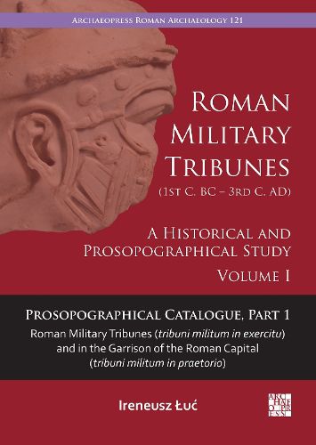 Cover image for Roman Military Tribunes (First Century BC to Third Century Ad)