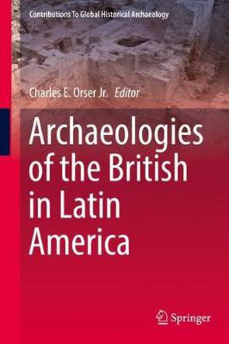 Cover image for Archaeologies of the British in Latin America