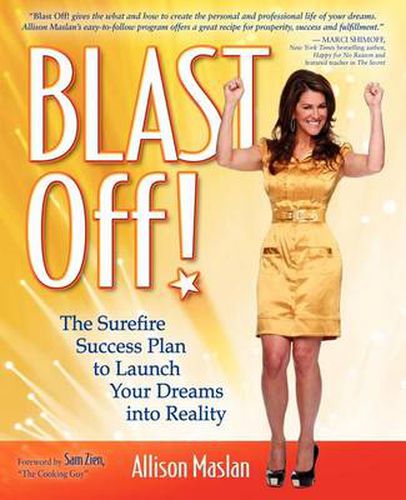 Cover image for Blast Off!: The Surefire Success Plan to Launch Your Dreams into Reality