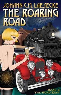 Cover image for The Roaring Road: Book 2 the Road East