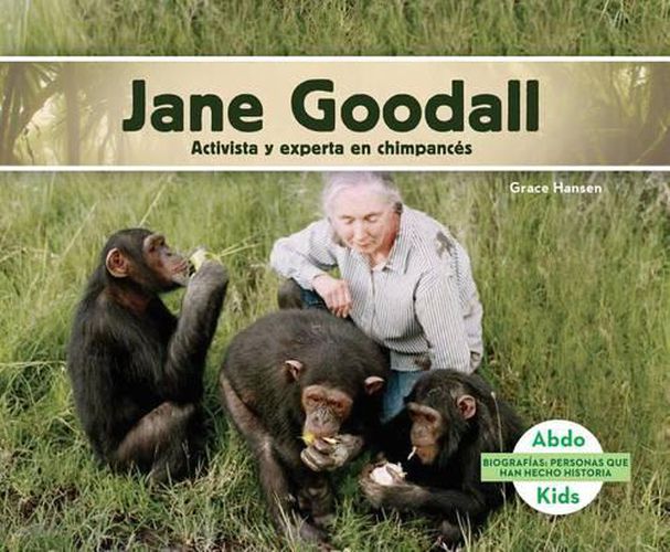 Cover image for Jane Goodall: Activista Y Experta En Chimpancias/ Chimpanzee Expert & Activist