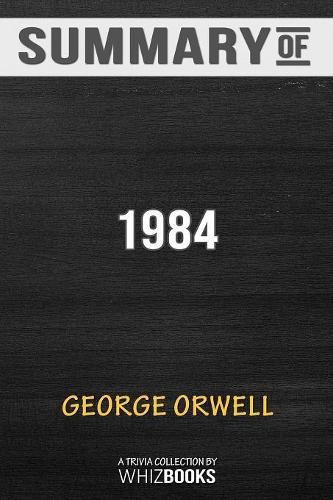 Cover image for Summary of 1984: Signet Classics by George Orwell: Trivia/Quiz for Fans