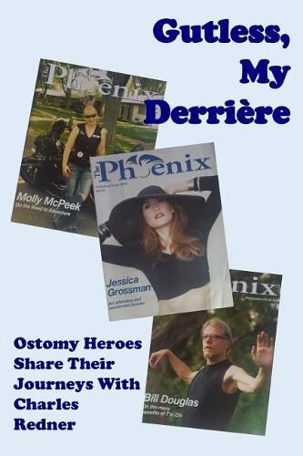 Gutless, My Derriere: Ostomy Heroes Share Their Journeys