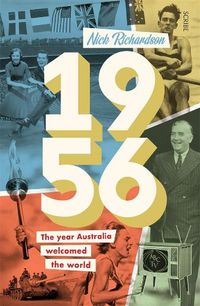 Cover image for 1956: The Year Australia Welcomed the World