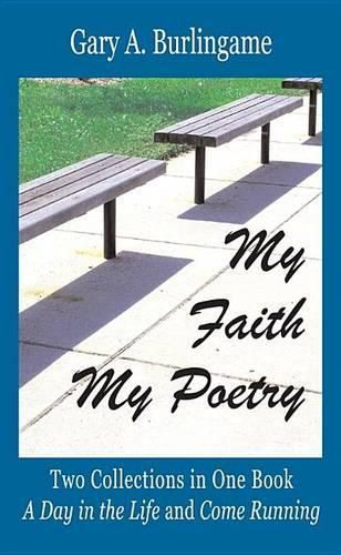 Cover image for My Faith, My Poetry: In Two Sets - A Day in the Life & Come Running