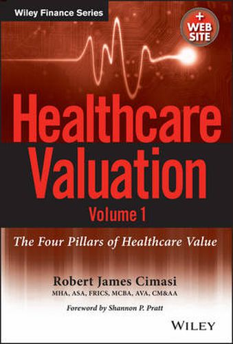 Cover image for Healthcare Valuation + Website: The Financial Appraisal of Enterprises, Assets, and Services