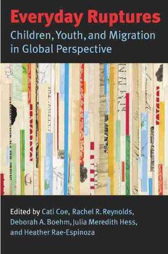 Cover image for Everyday Ruptures: Children, Youth and Migration in Global Perspective