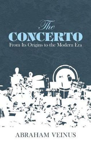 Cover image for The Concerto: From Its Origins to the Modern Era