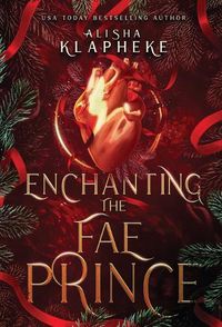 Cover image for Enchanting the Fae Prince