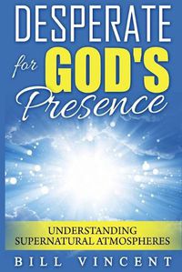 Cover image for Desperate for God's Presence